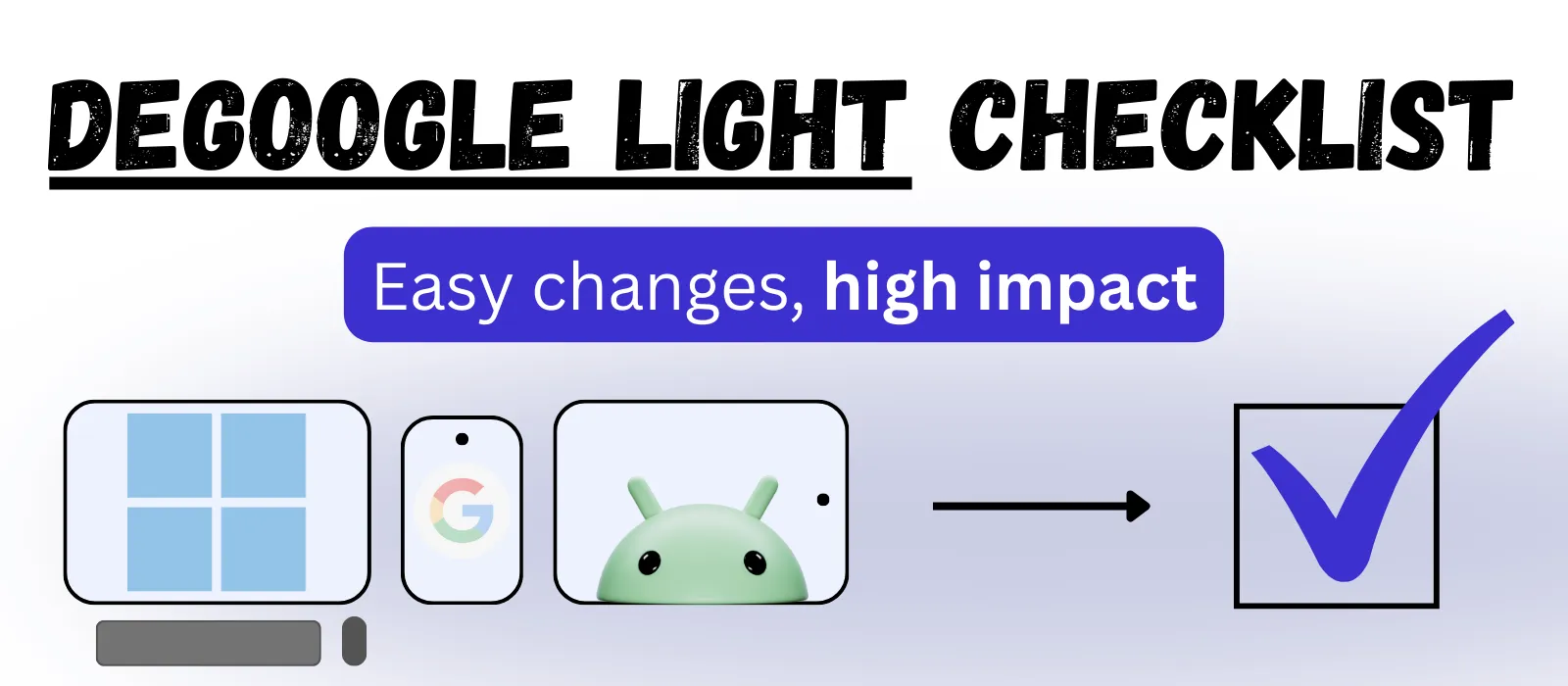 Degoogle Light Checklist